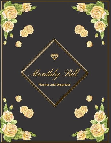 Monthly Bill Planner And Organizer: Monthly Bill Planner With Income List, Weekly Expense Tracker, Expense Tracker, Budget Planer, Bill Organizer, Bill Paying Organizer, Financial Plan