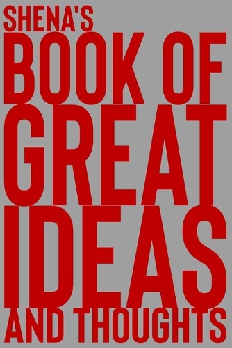 Shena's Book of Great Ideas and Thoughts