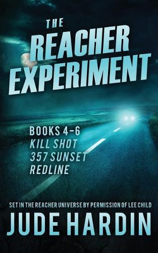 The Reacher Experiment Books 4-6: (2 A Reacher Universe Collection)