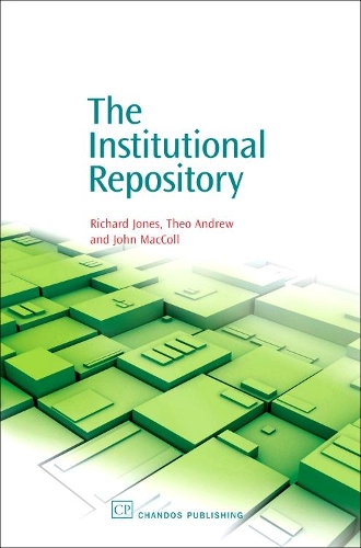 The Institutional Repository: (Chandos Information Professional Series)