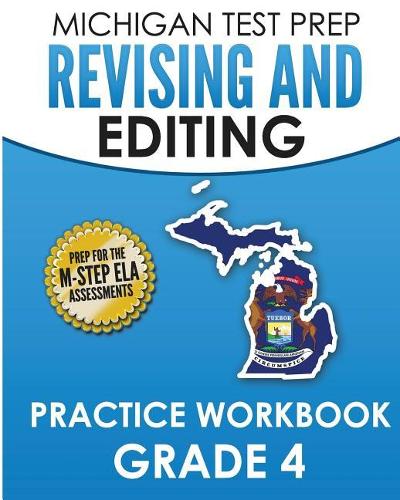 MICHIGAN TEST PREP Revising and Editing Practice Workbook Grade 4