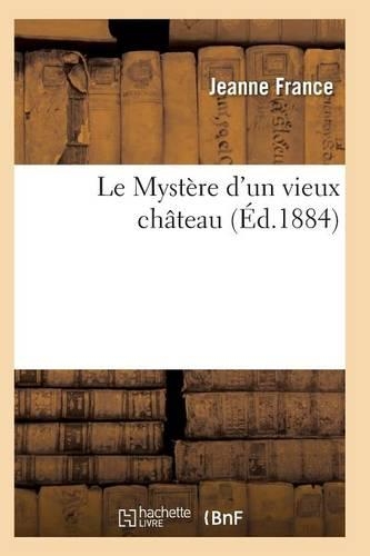 Le Mystère d'Un Vieux Château