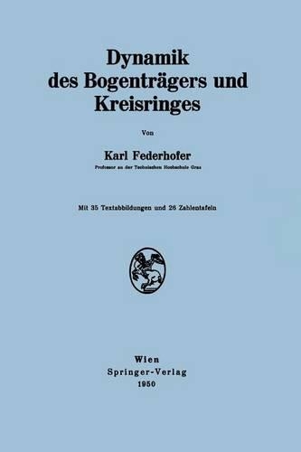 Dynamik des Bogenträgers und Kreisringes