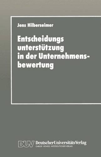 Entscheidungsunterstützung in der Unternehmensbewertung: (German)