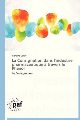 La Consignation Dans l'Industrie Pharmaceutique À Travers Le Phenol