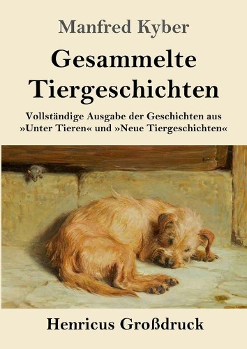 Gesammelte Tiergeschichten (Großdruck)