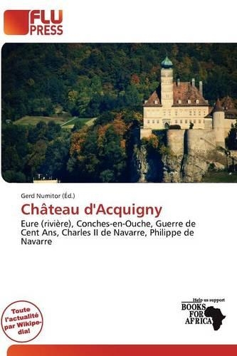 Ch Teau D'Acquigny: (French)