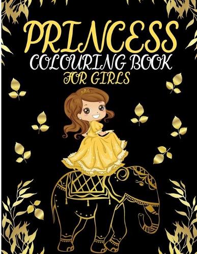 Princess Colouring Book For Girls: Princess Coloring Book With Lovely Coloring Pages For Girls Ages 4-8