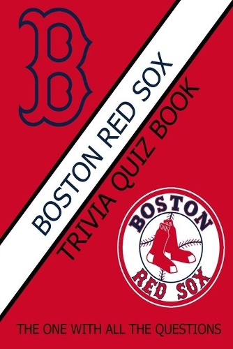 Boston Red Sox Trivia Quiz Book