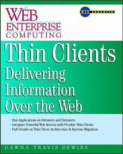 Thin Clients: Web-Based Client/Server Architecture and Applications