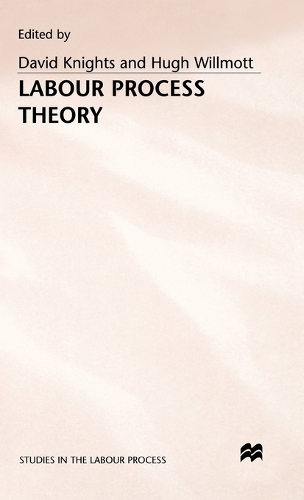Labour Process Theory: (Studies in the Labour Process)