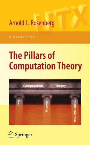 Pillars of Computation Theory: State, Encoding, Nondeterminism(Universitext)