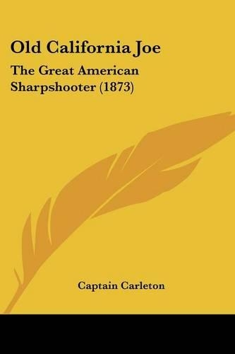 Old California Joe: The Great American Sharpshooter (1873)(English)