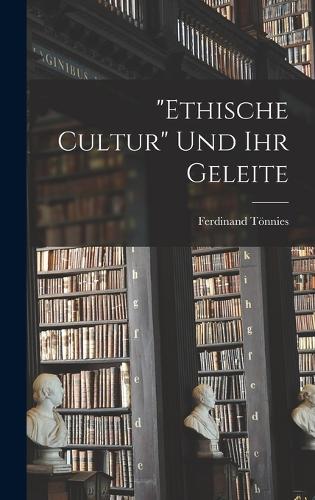 "ethische Cultur" Und Ihr Geleite