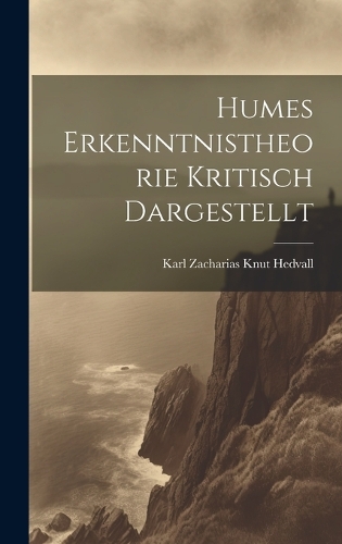 Humes Erkenntnistheorie Kritisch Dargestellt