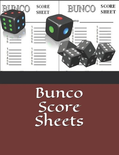 Bunco Score Sheets: Scoring Sheet For Bunco Players - Perfect Scorebook for Bunco Scorekeeping - Score Keeper Notebook - Bunco Score Cards - Over 400 Score Keeping for 