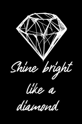 Shine Bright Like a Diamond
