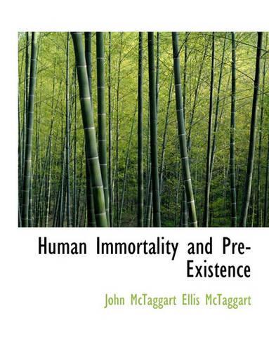 Human Immortality and Pre-Existence