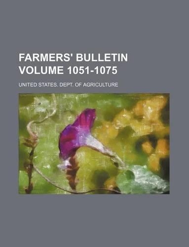 Farmers' Bulletin Volume 1051-1075