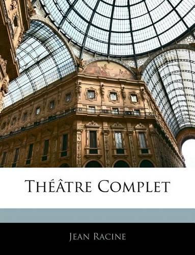 Théâtre Complet de J. Racine: (German)