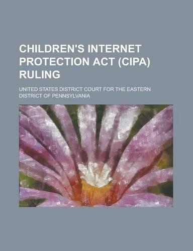 Children's Internet Protection ACT (Cipa) Ruling