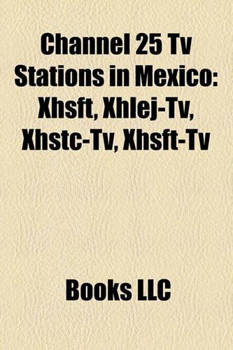 Channel 25 TV Stations in Mexico