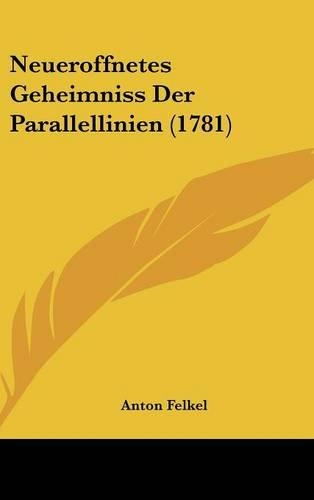Neueroffnetes Geheimniss Der Parallellinien (1781)