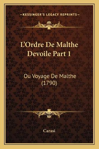 L'Ordre De Malthe Devoile Part 1