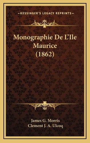 Monographie De L'Ile Maurice (1862)