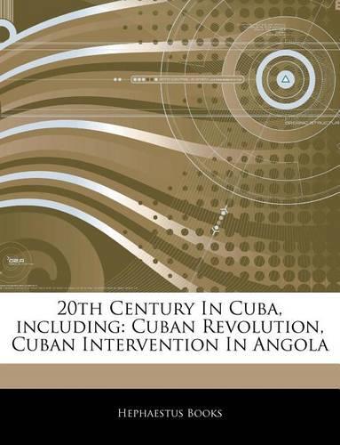 Articles on 20th Century in Cuba, Including