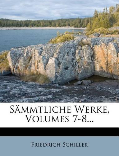 Sammtliche Werke, Volumes 7-8...