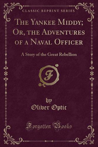 The Yankee Middy; Or, the Adventures of a Naval Officer