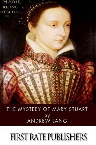 The Mystery of Mary Stuart: (English)