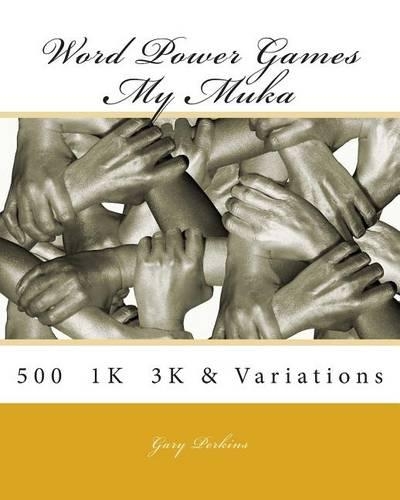Word Power Games - My MUKA series: 500 - 1K - 3K & Variations(Word Power Games)