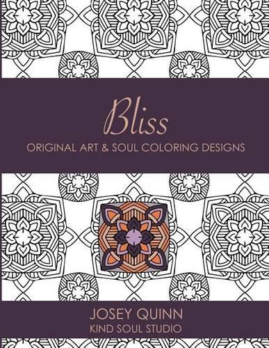 Bliss: Original Art & Soul Coloring Designs: Find Your Calm, Relaxed Space(6 Art & Soul Coloring)