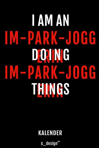 Kalender für Im-Park-Jogger / Im-Park-Joggerin: Immerwährender Kalender / 365 Tage Tagebuch / Journal [3 Tage pro Seite] für Notizen, Planung / Planungen / Planer, Erinnerungen, Sprüche