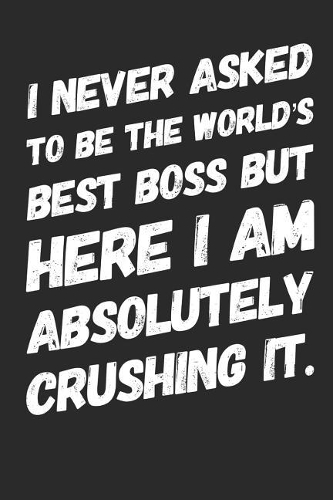 I Never Asked to Be the World's Best Boss