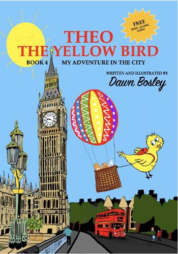 Theo The Yellow Bird Book 4: My Adventure In The City(4 Theo The Yellow Bird Adventures)