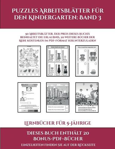 Lernbücher für 5-Jährige (Puzzles Arbeitsblätter für den Kindergarten: Band 3): 50 Arbeitsblätter. Der Preis dieses Buches beinhaltet die Erlaubnis, 20 weitere Bücher der Reihe kostenlos im PDF-Format herunterzuladen(3 Lernbücher Für 5-Jährige)