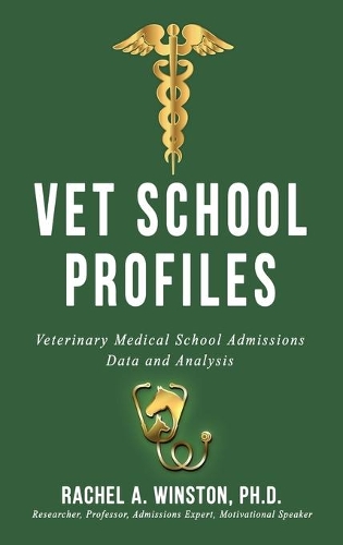 Vet School Profiles: Veterinary Medical School Admissions Data and Analysis
