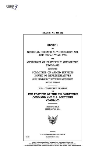 Hearing on National Defense Authorization ACT for Fiscal Year 2015 and Oversight of Previously Authorized Programs Before the Committee on Armed Services, House of Representatives, One Hundred Thirteenth Congress, Second Session