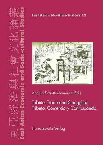 Tribute, Trade and Smuggling / Tributo, Comercio Y Contrabando