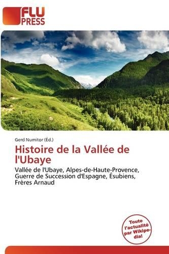 Histoire de La Vall E de L'Ubaye: (French)