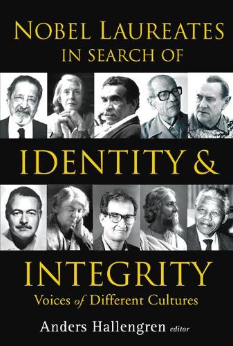 Nobel Laureates In Search Of Identity And Integrity: Voices Of Different Cultures: (English)