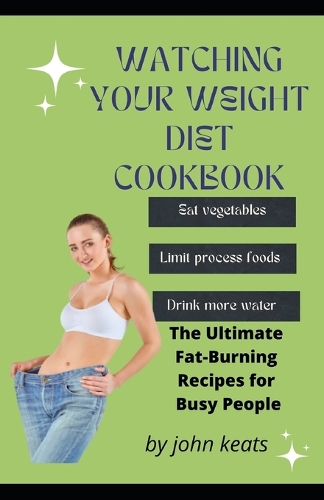 Watching Your Weight Diet Cookbook