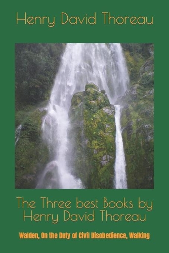 The Three best Books by Henry David Thoreau