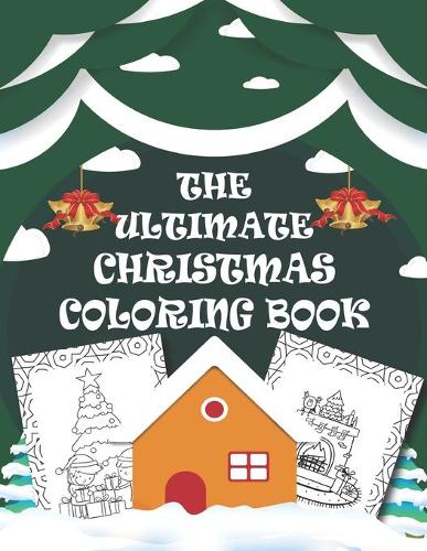 The Ultimate Christmas Coloring Book