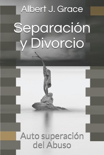 Separación y Divorcio: Auto superación del Abuso