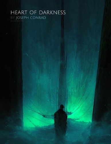 Heart of Darkness by Joseph Conrad (Illustrated)