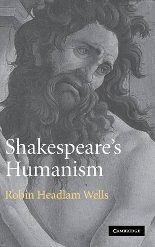 Shakespeare's Humanism: (English)